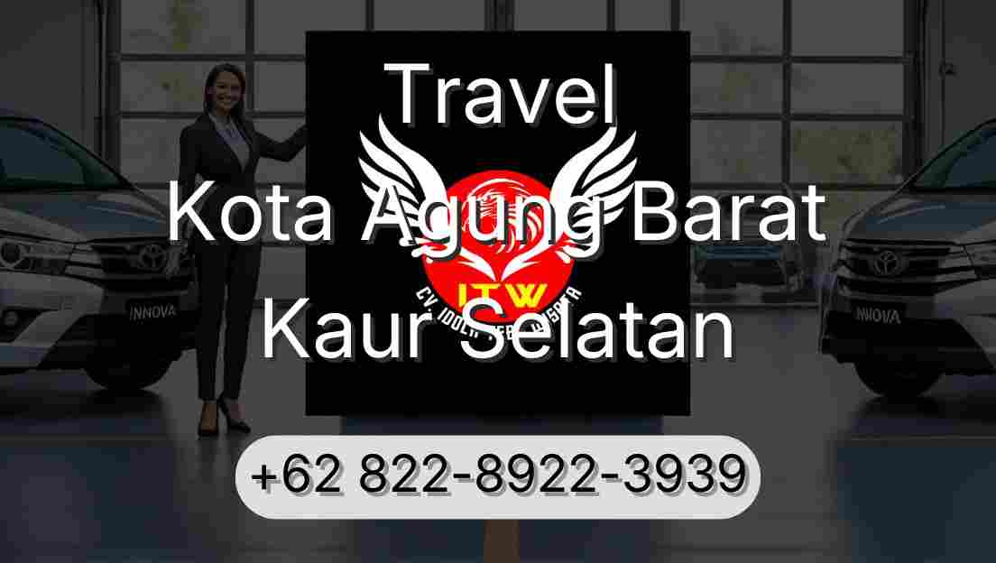 Travel Kota Agung Barat Kaur Selatan