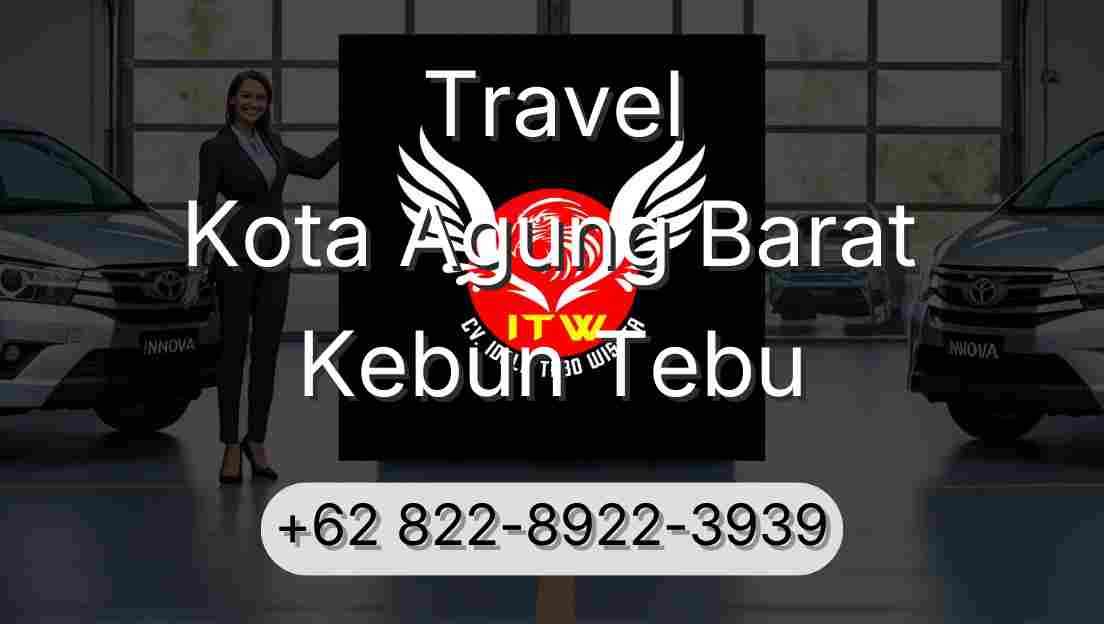 Travel Kota Agung Barat Kebun Tebu