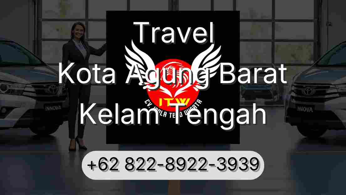 Travel Kota Agung Barat Kelam Tengah