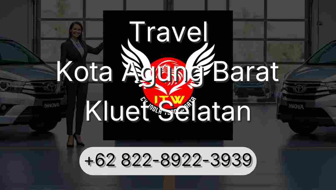 Travel Kota Agung Barat Kluet Selatan