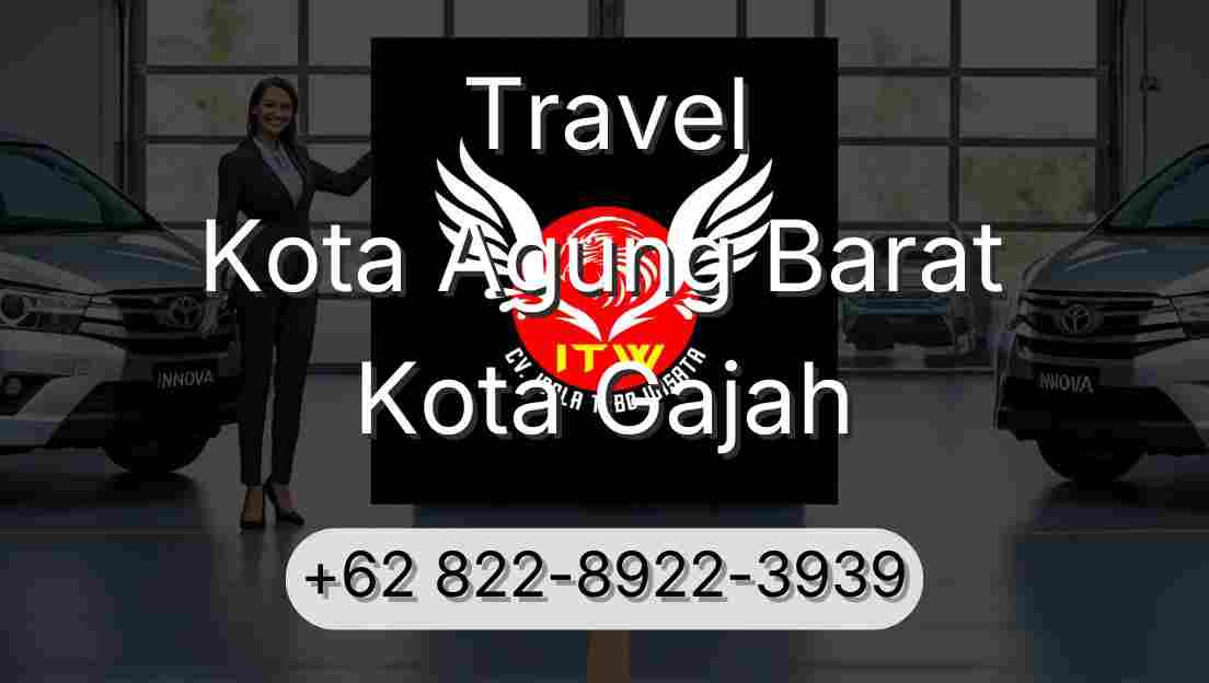 Travel Kota Agung Barat Kota Gajah