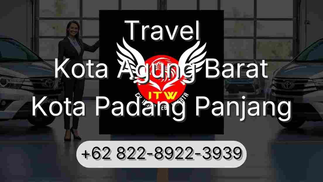Travel Kota Agung Barat Kota Padang Panjang