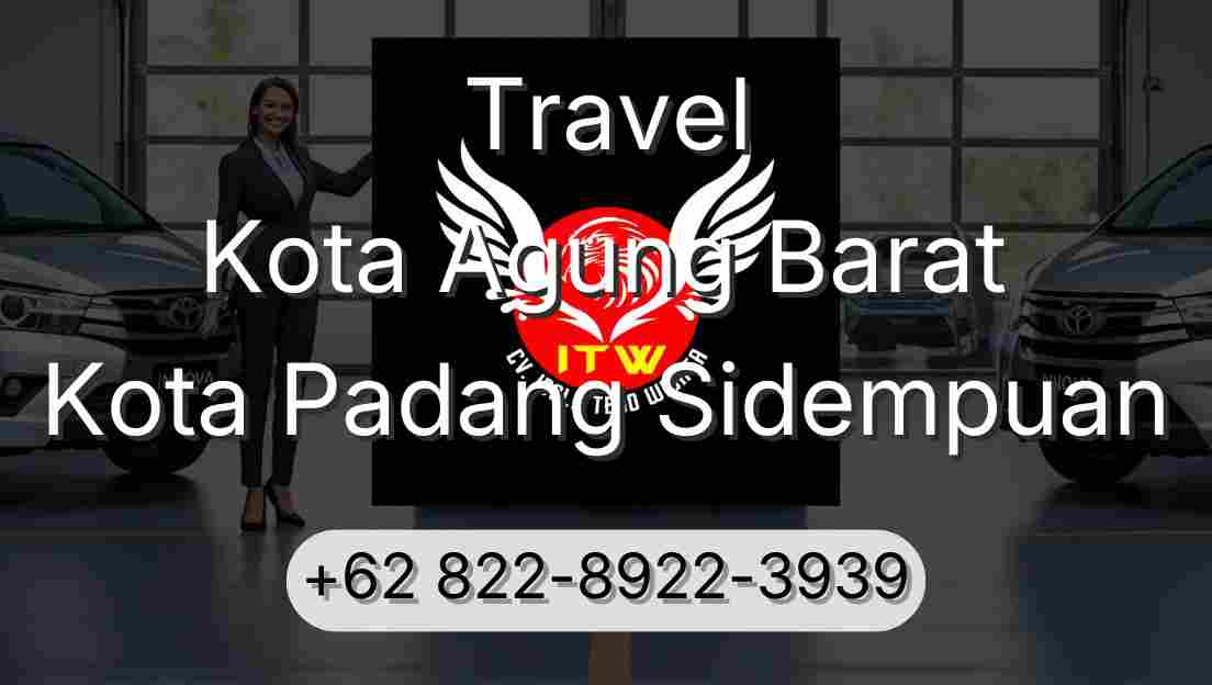 Travel Kota Agung Barat Kota Padang Sidempuan
