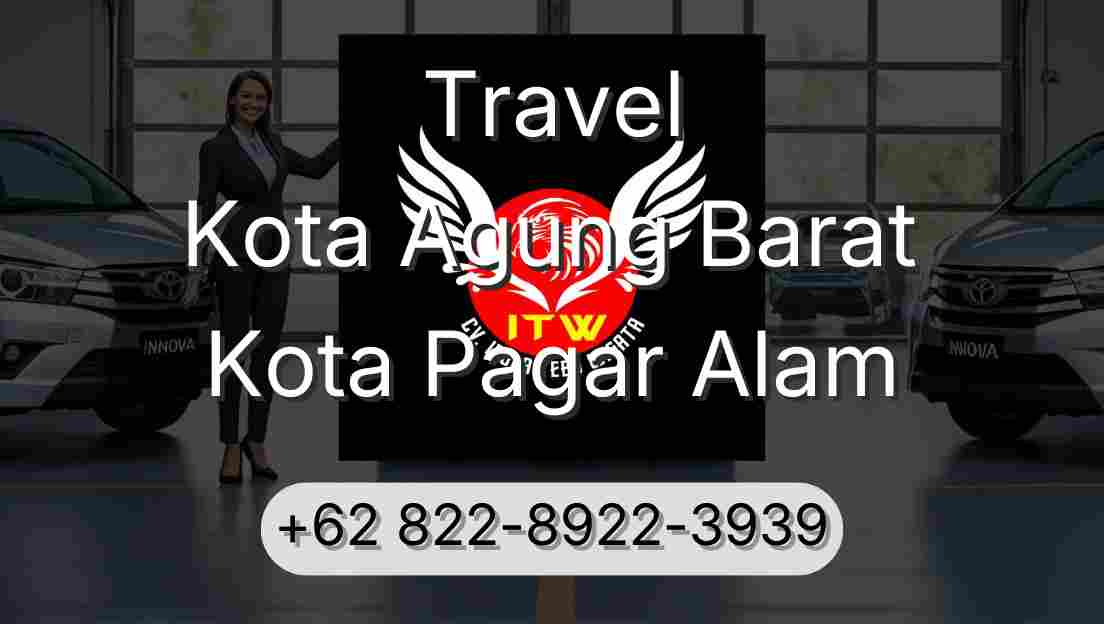 Travel Kota Agung Barat Kota Pagar Alam