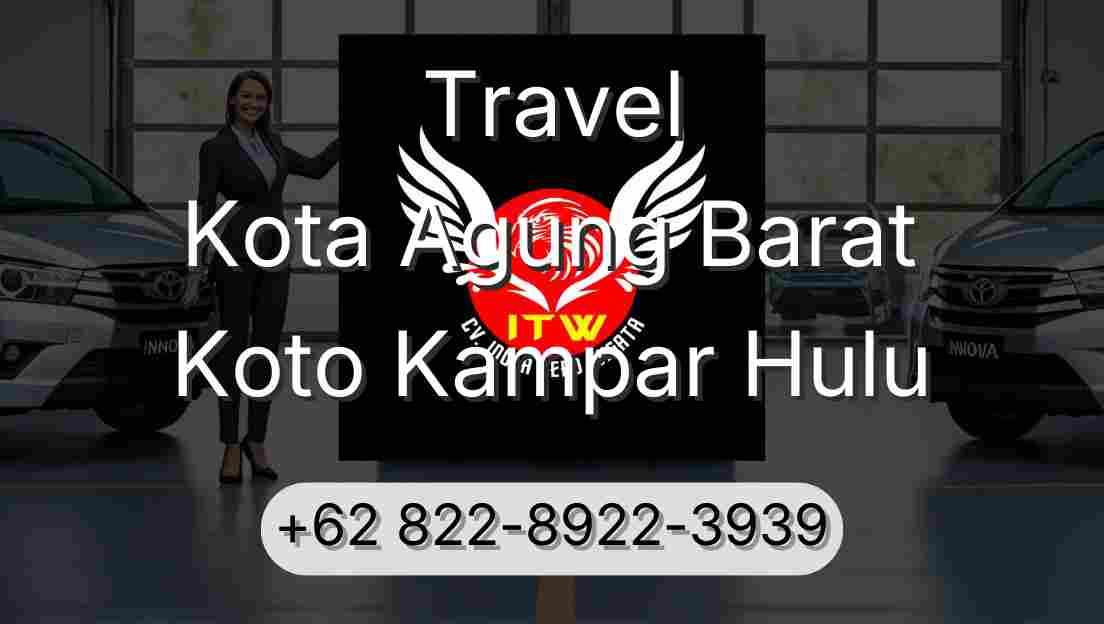 Travel Kota Agung Barat Koto Kampar Hulu