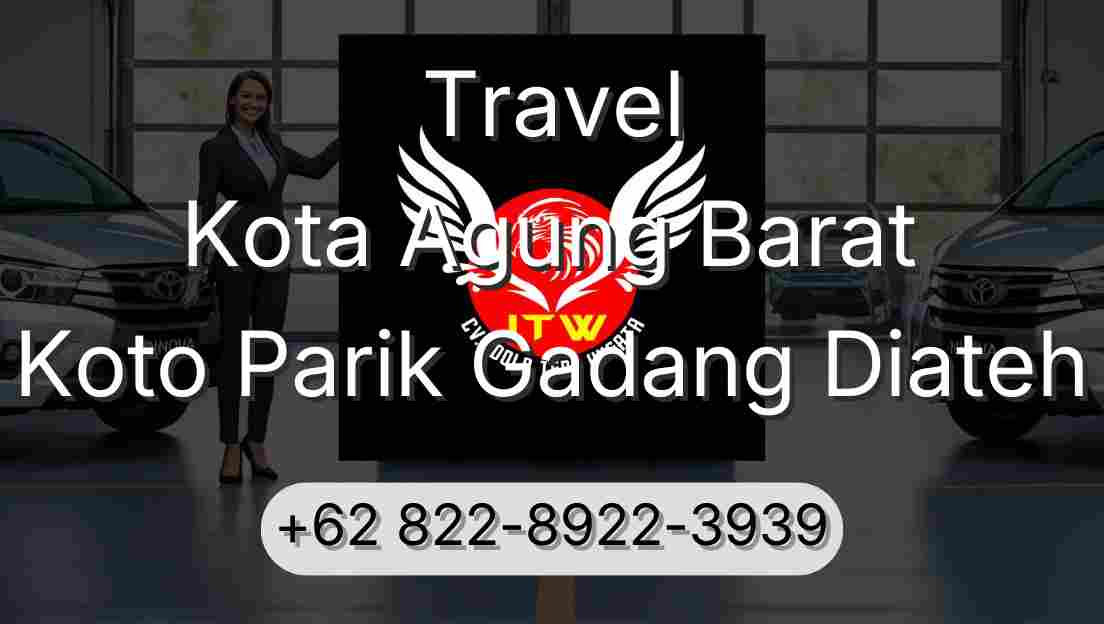 Travel Kota Agung Barat Koto Parik Gadang Diateh