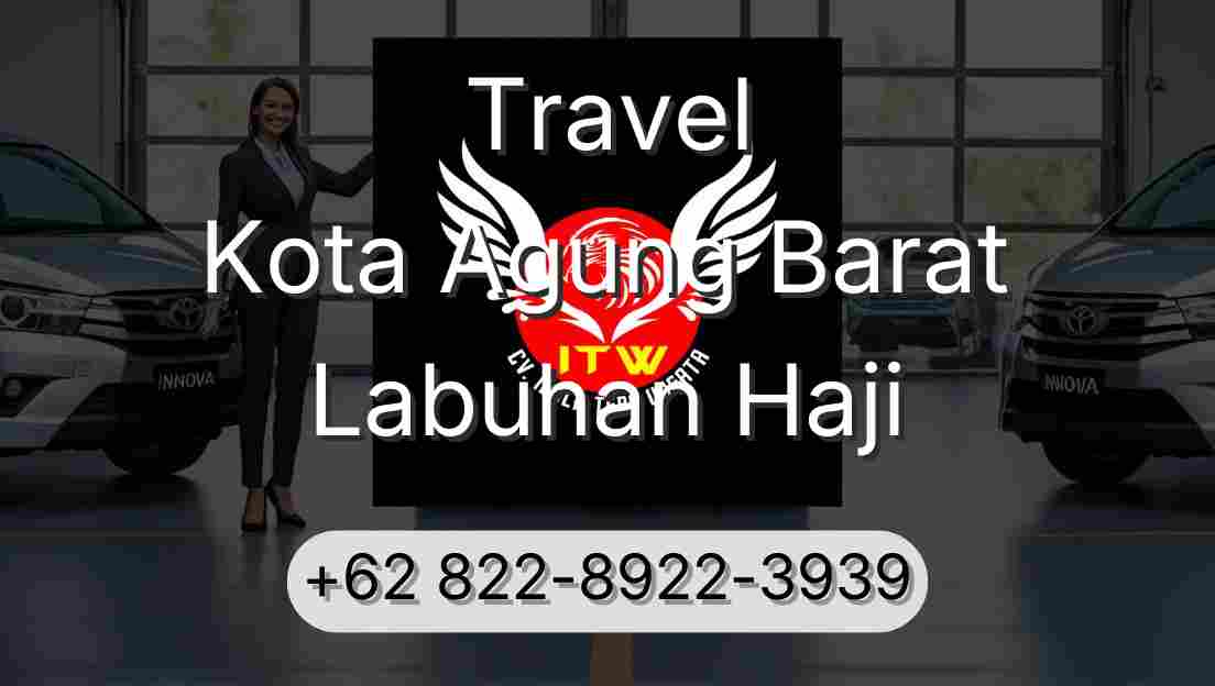 Travel Kota Agung Barat Labuhan Haji