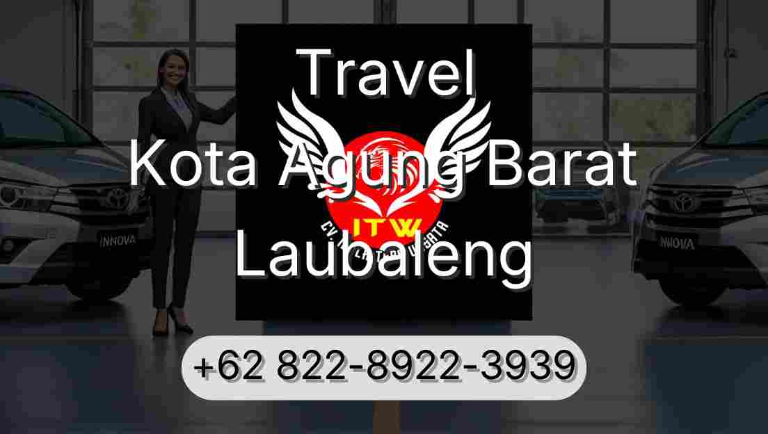 Travel Kota Agung Barat Laubaleng