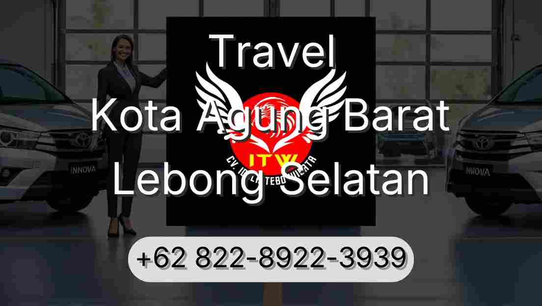 Travel Kota Agung Barat Lebong Selatan