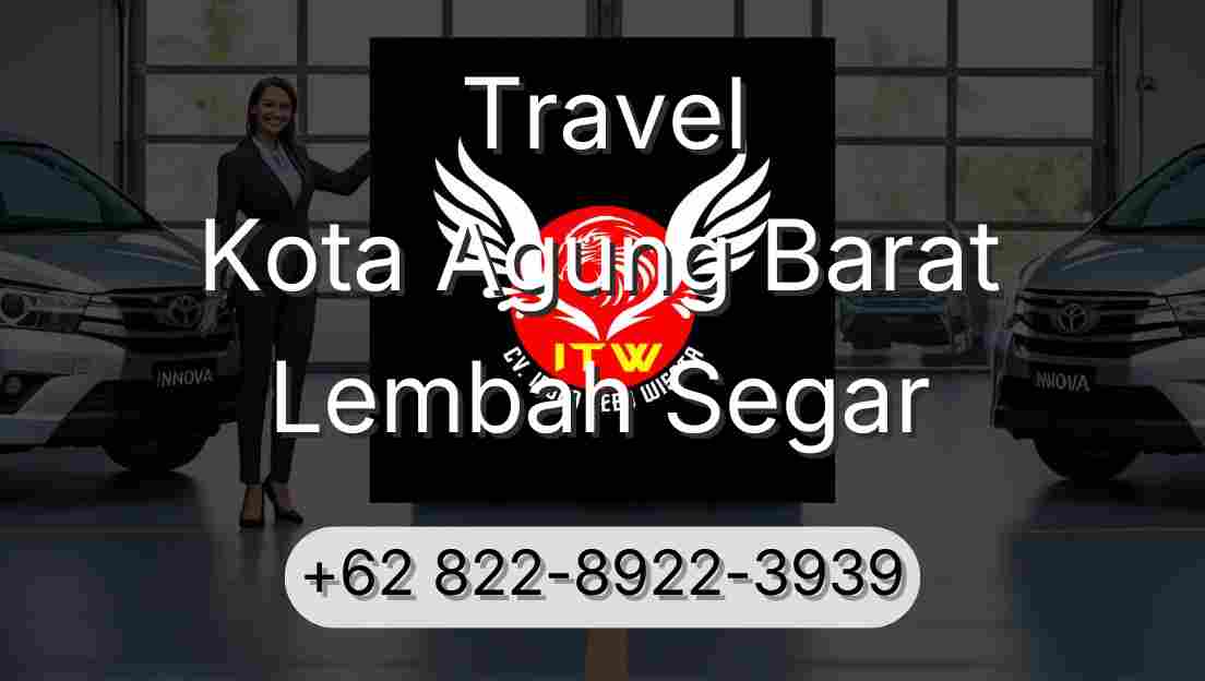 Travel Kota Agung Barat Lembah Segar