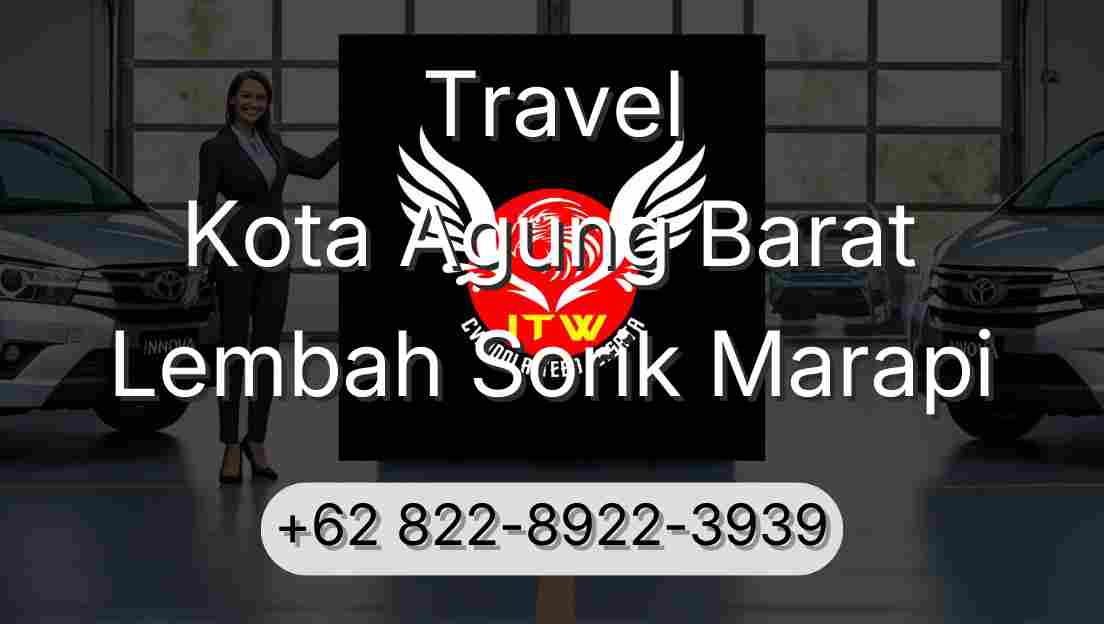 Travel Kota Agung Barat Lembah Sorik Marapi