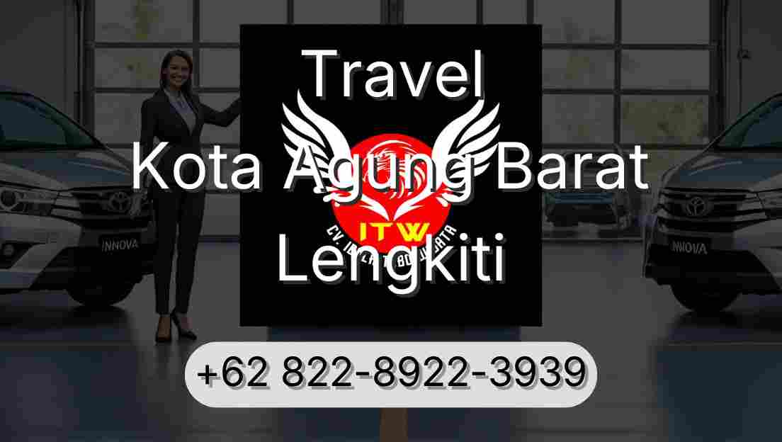 Travel Kota Agung Barat Lengkiti