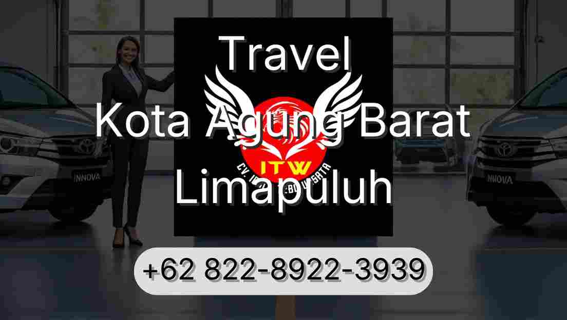 Travel Kota Agung Barat Limapuluh