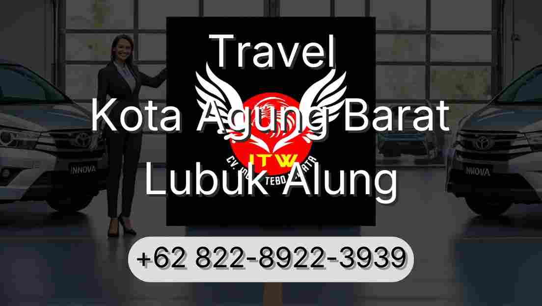 Travel Kota Agung Barat Lubuk Alung
