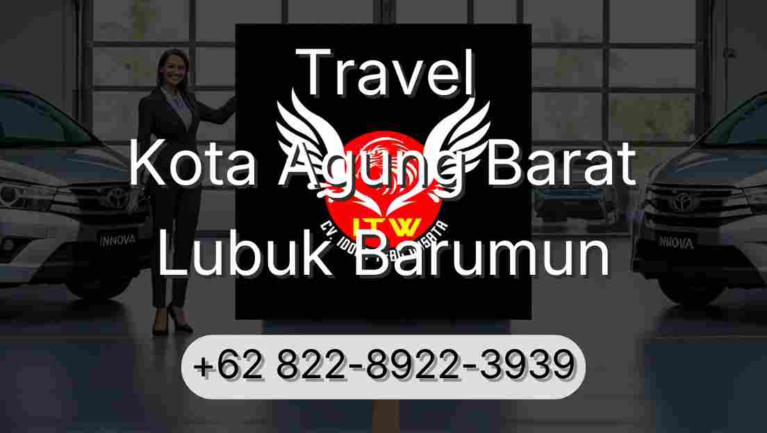 Travel Kota Agung Barat Lubuk Barumun