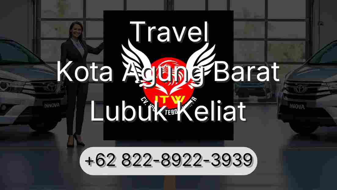 Travel Kota Agung Barat Lubuk Keliat