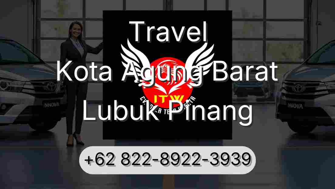 Travel Kota Agung Barat Lubuk Pinang