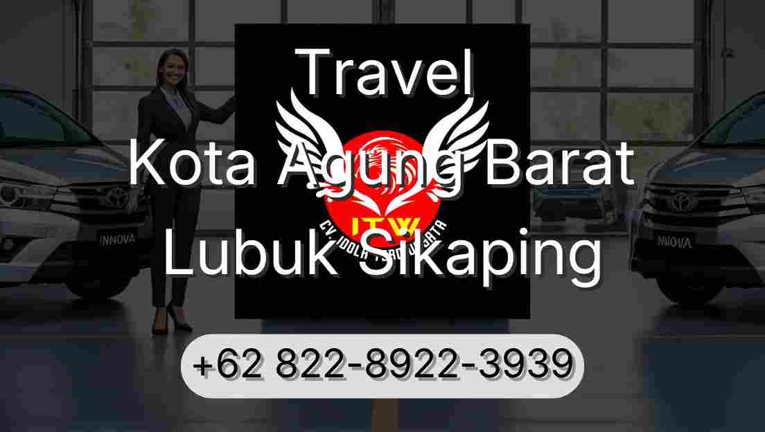 Travel Kota Agung Barat Lubuk Sikaping