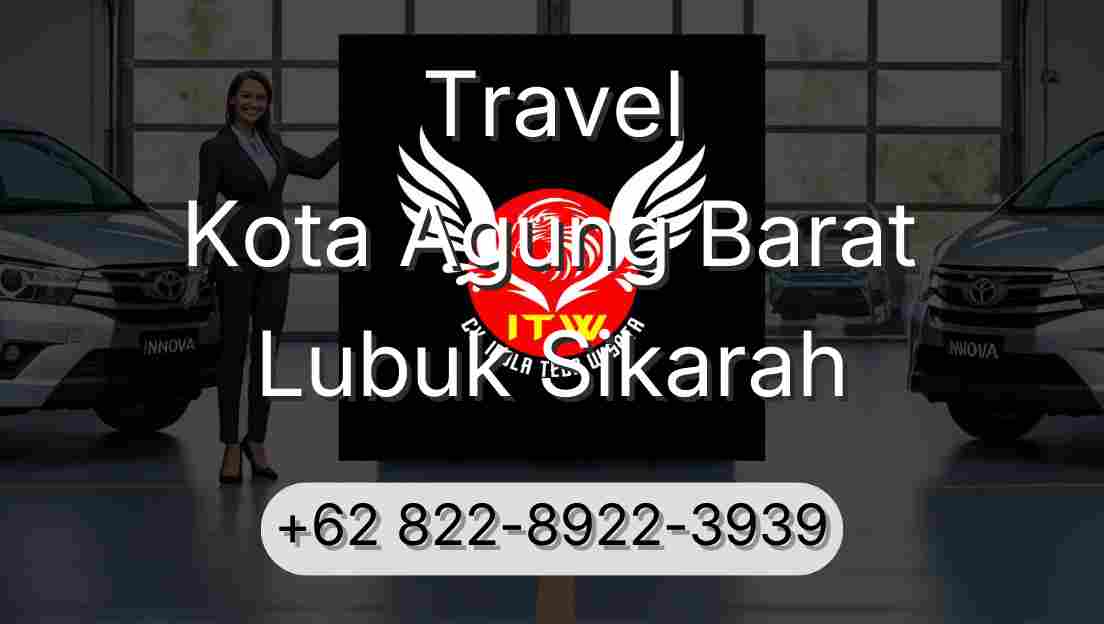 Travel Kota Agung Barat Lubuk Sikarah