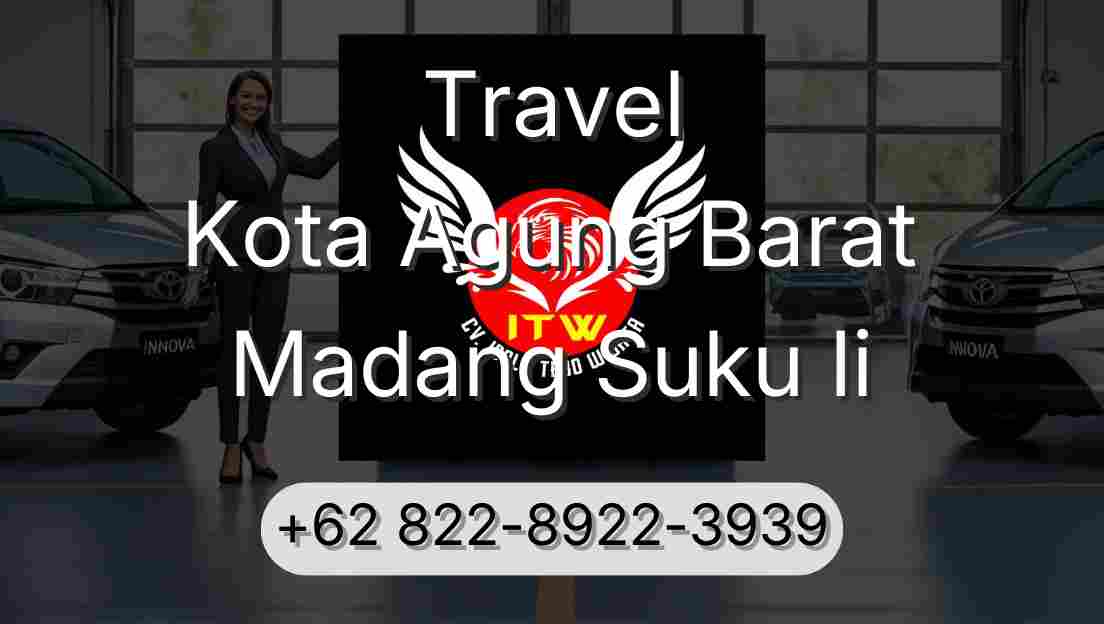 Travel Kota Agung Barat Madang Suku Ii