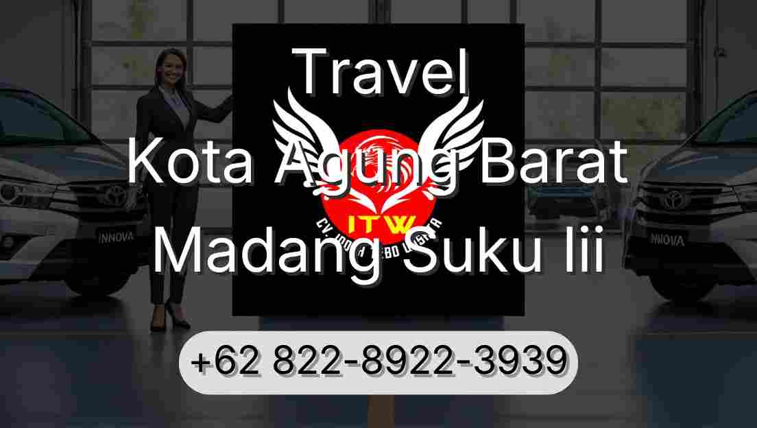 Travel Kota Agung Barat Madang Suku Iii