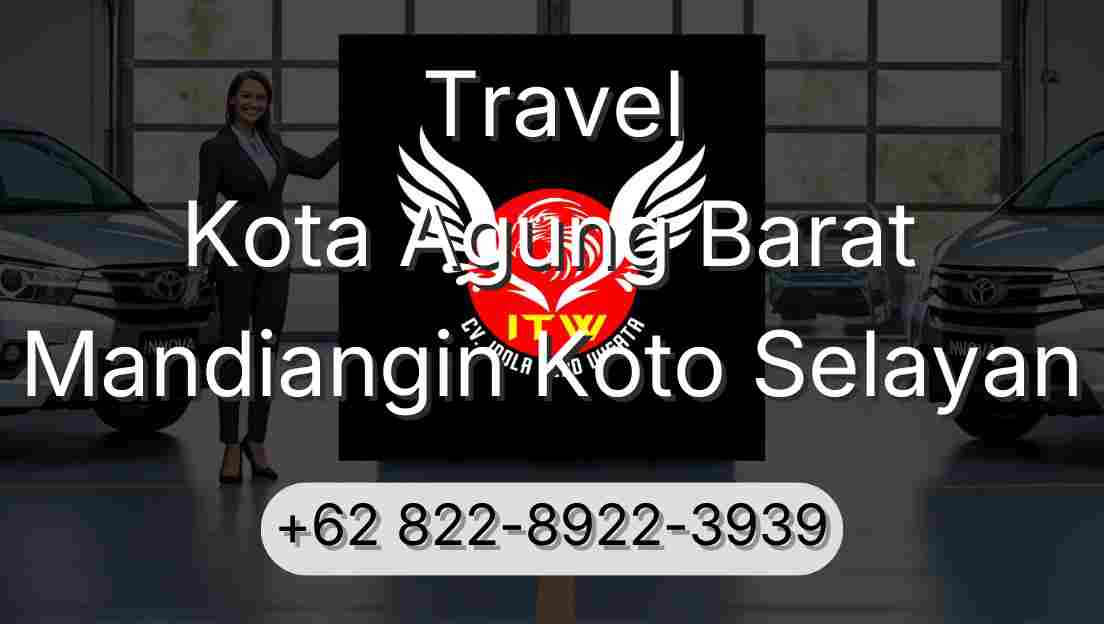 Travel Kota Agung Barat Mandiangin Koto Selayan