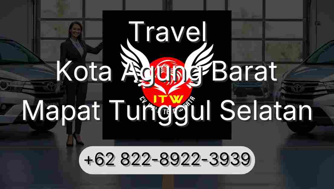 Travel Kota Agung Barat Mapat Tunggul Selatan