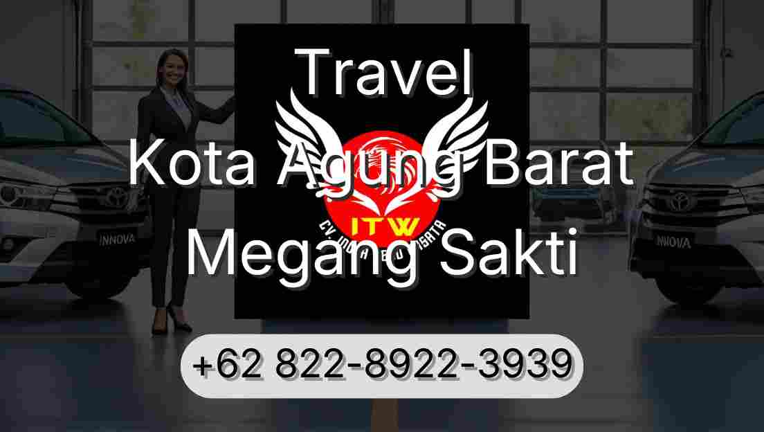 Travel Kota Agung Barat Megang Sakti