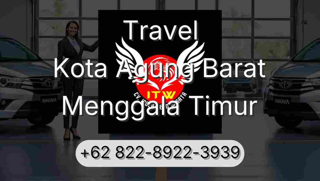 Travel Kota Agung Barat Menggala Timur