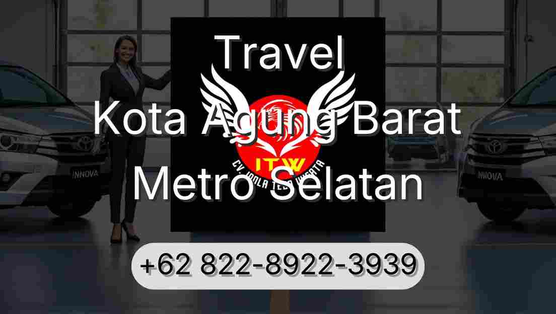 Travel Kota Agung Barat Metro Selatan