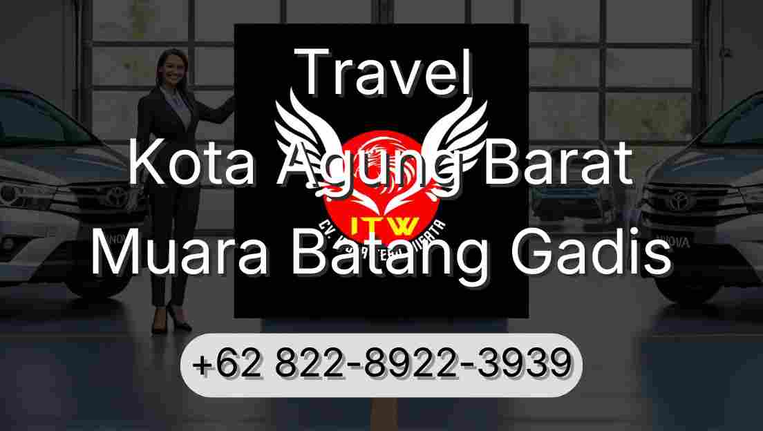 Travel Kota Agung Barat Muara Batang Gadis