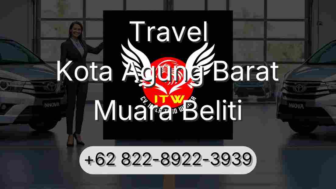 Travel Kota Agung Barat Muara Beliti