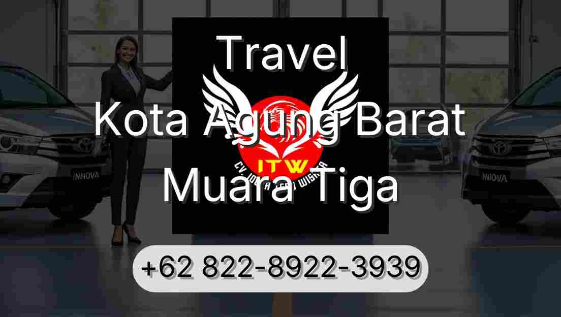 Travel Kota Agung Barat Muara Tiga