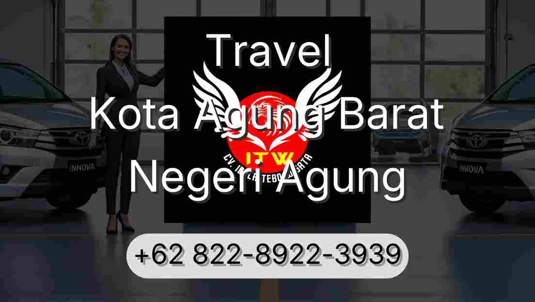 Travel Kota Agung Barat Negeri Agung