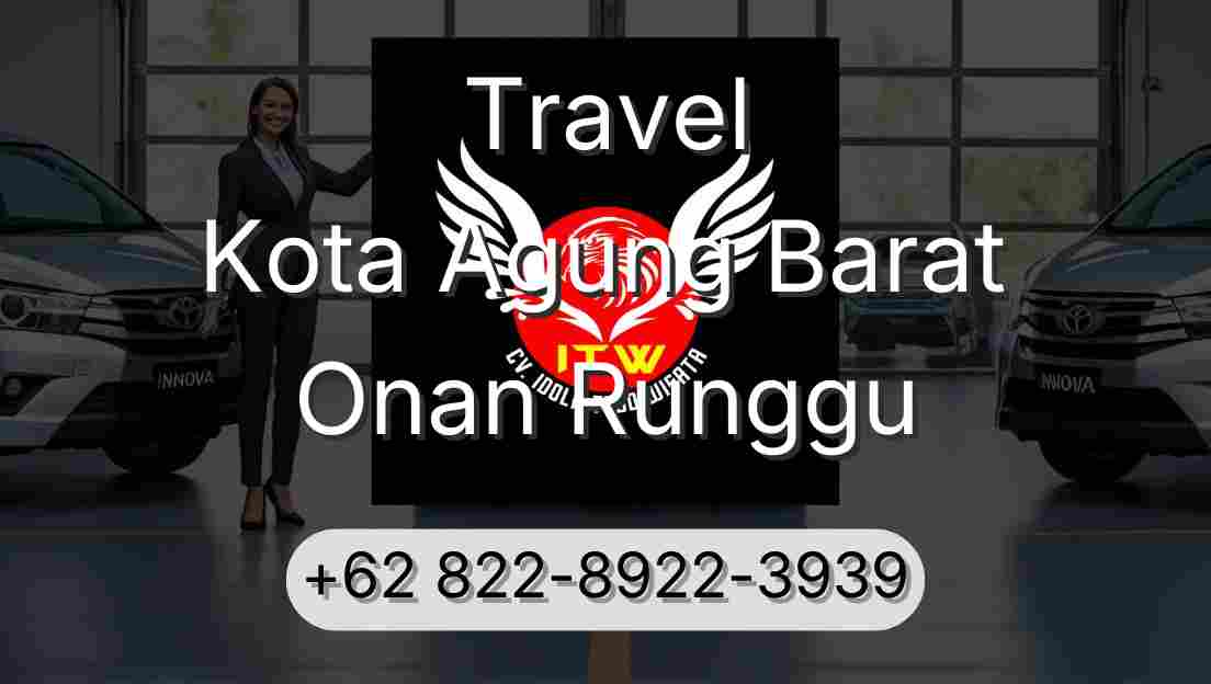 Travel Kota Agung Barat Onan Runggu