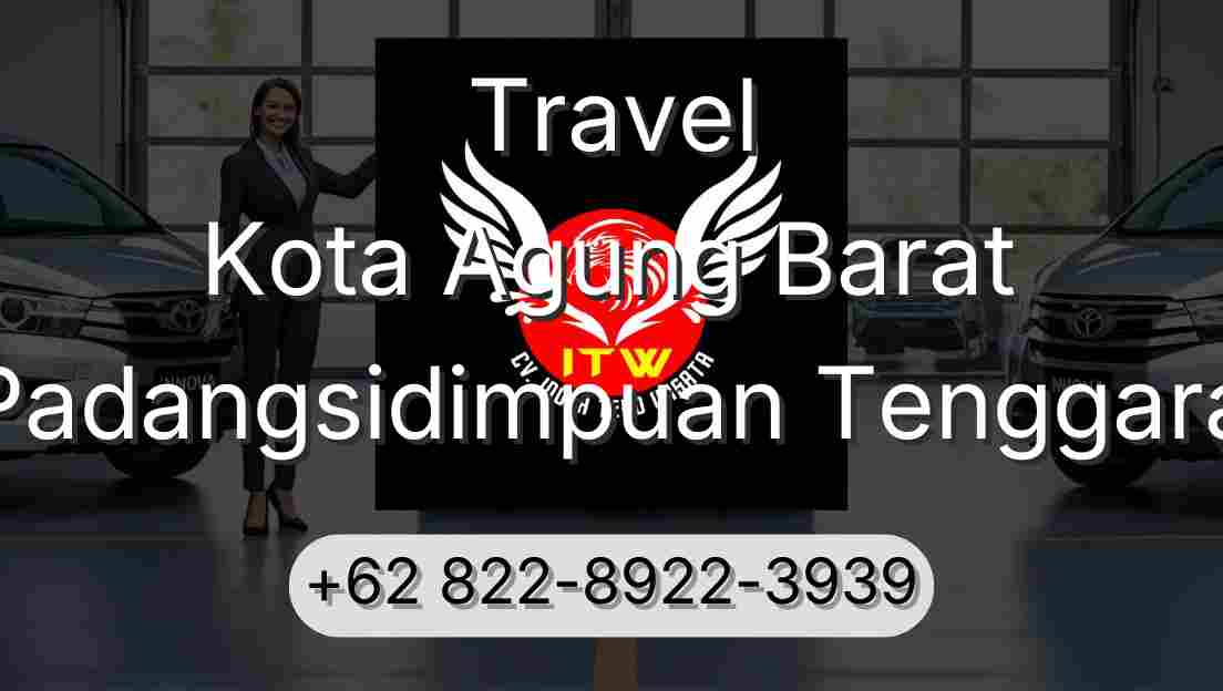 Travel Kota Agung Barat Padangsidimpuan Tenggara