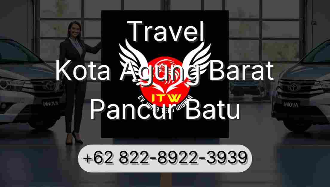 Travel Kota Agung Barat Pancur Batu
