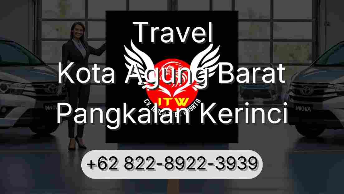 Travel Kota Agung Barat Pangkalan Kerinci