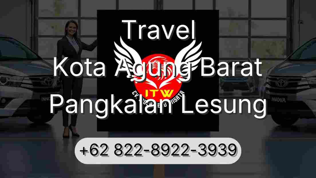 Travel Kota Agung Barat Pangkalan Lesung