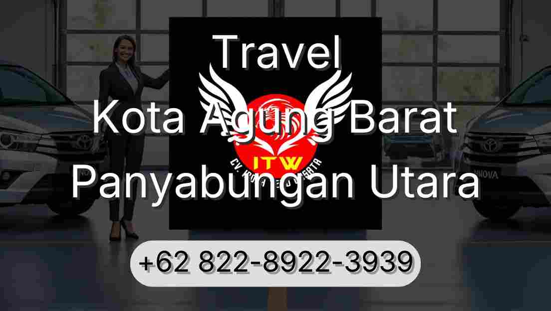 Travel Kota Agung Barat Panyabungan Utara