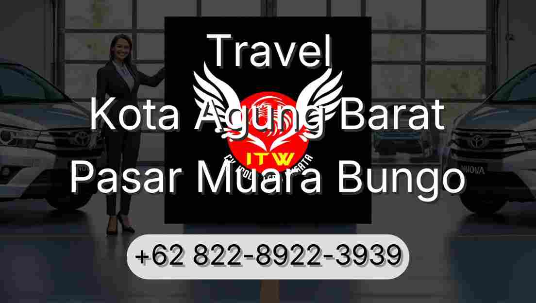 Travel Kota Agung Barat Pasar Muara Bungo