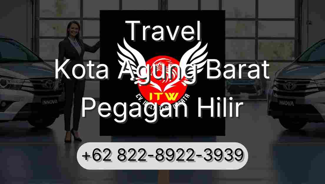 Travel Kota Agung Barat Pegagan Hilir