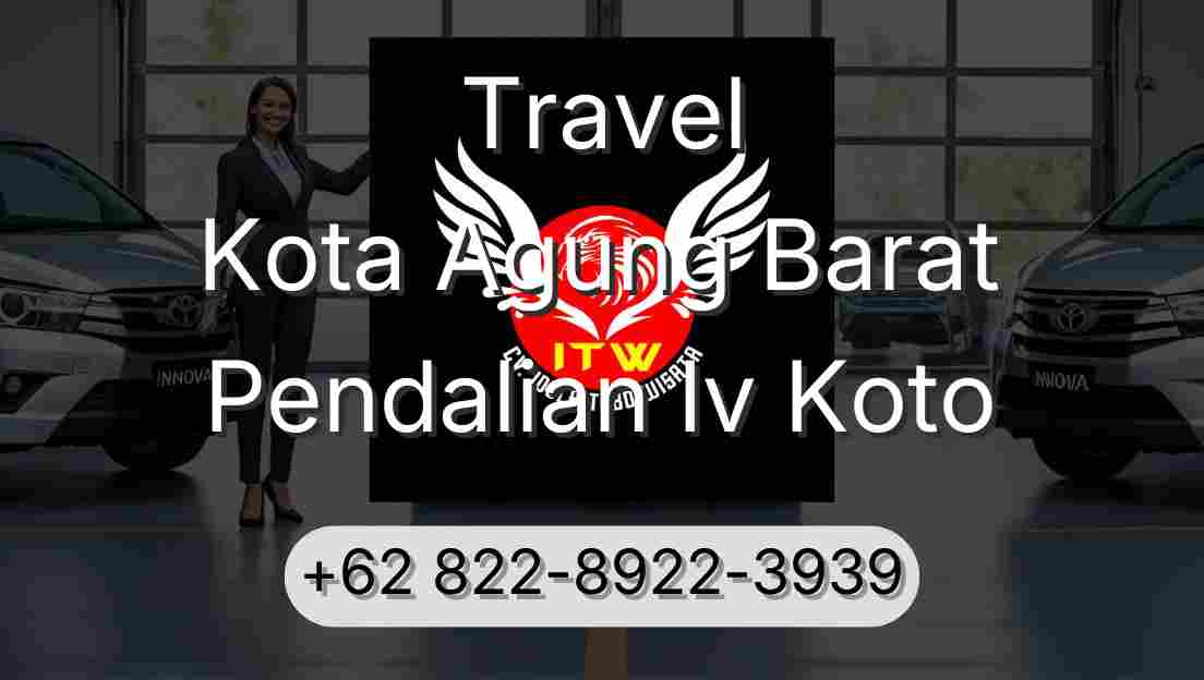 Travel Kota Agung Barat Pendalian Iv Koto