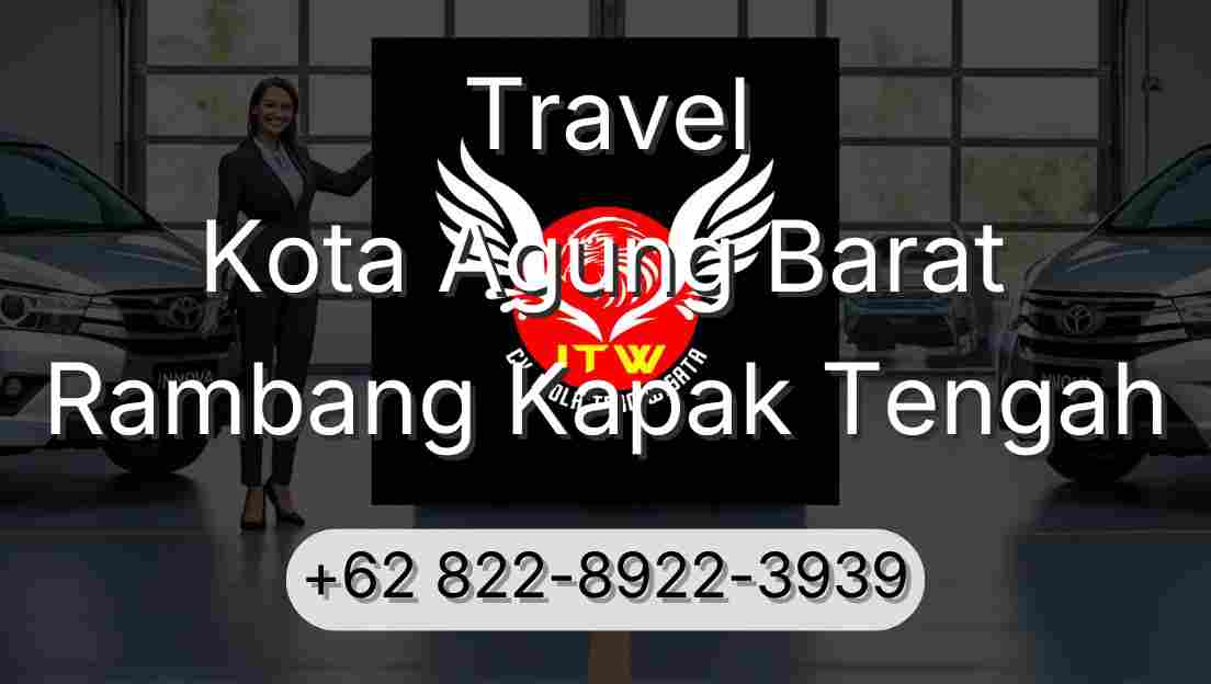 Travel Kota Agung Barat Rambang Kapak Tengah