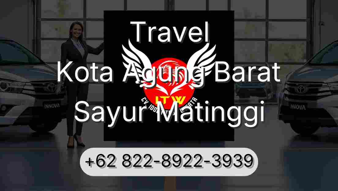 Travel Kota Agung Barat Sayur Matinggi