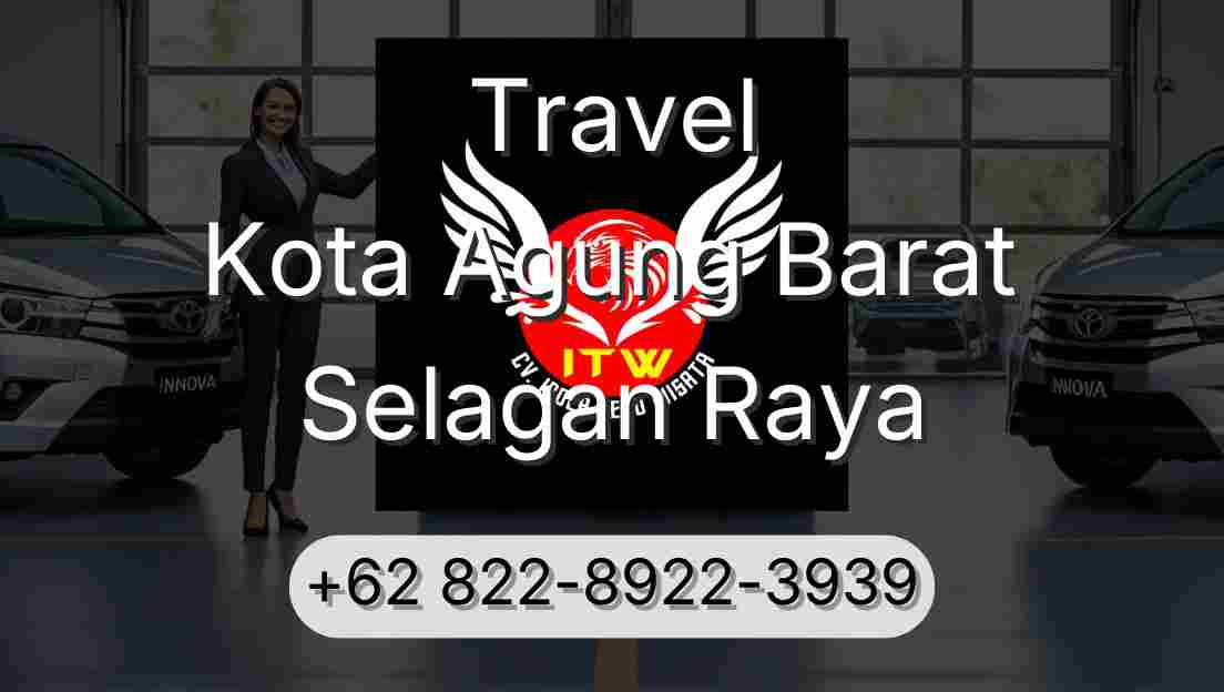 Travel Kota Agung Barat Selagan Raya