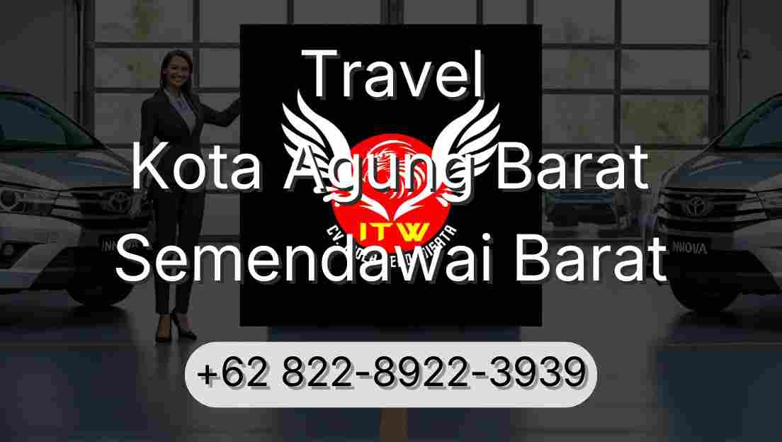 Travel Kota Agung Barat Semendawai Barat