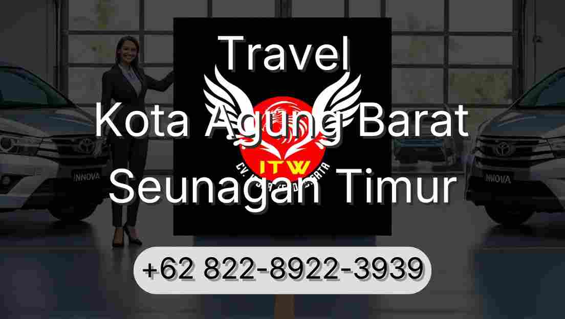 Travel Kota Agung Barat Seunagan Timur