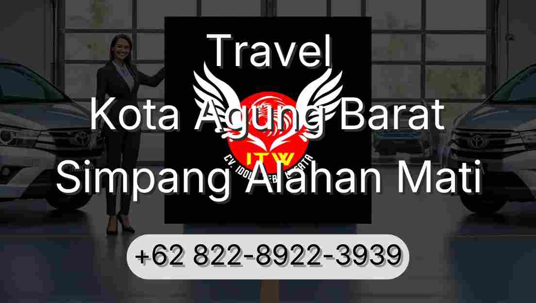 Travel Kota Agung Barat Simpang Alahan Mati