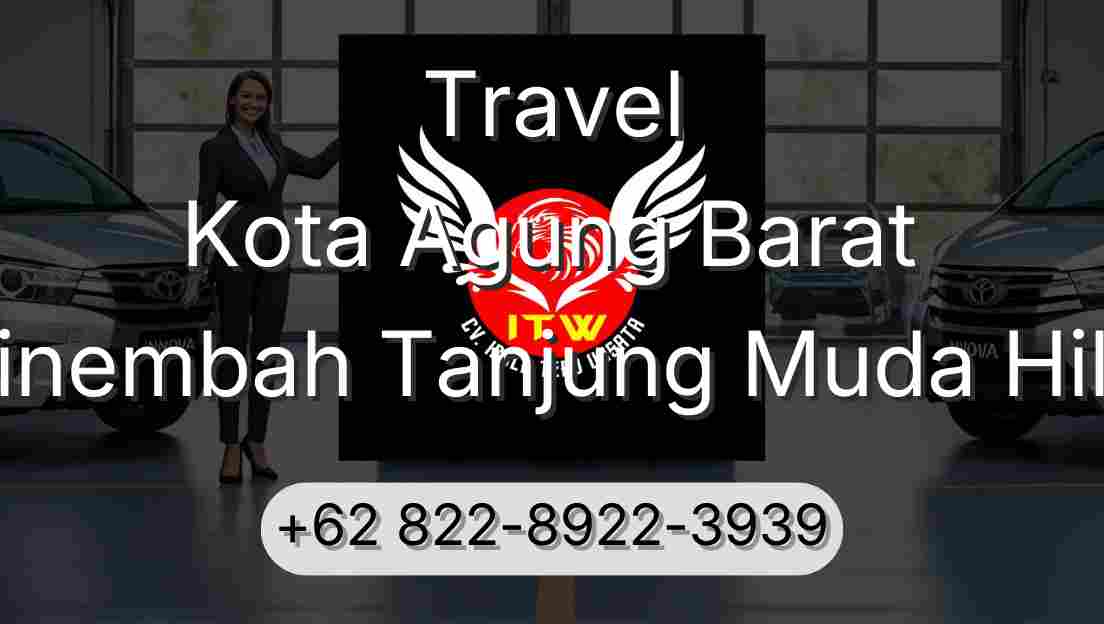 Travel Kota Agung Barat Sinembah Tanjung Muda Hilir
